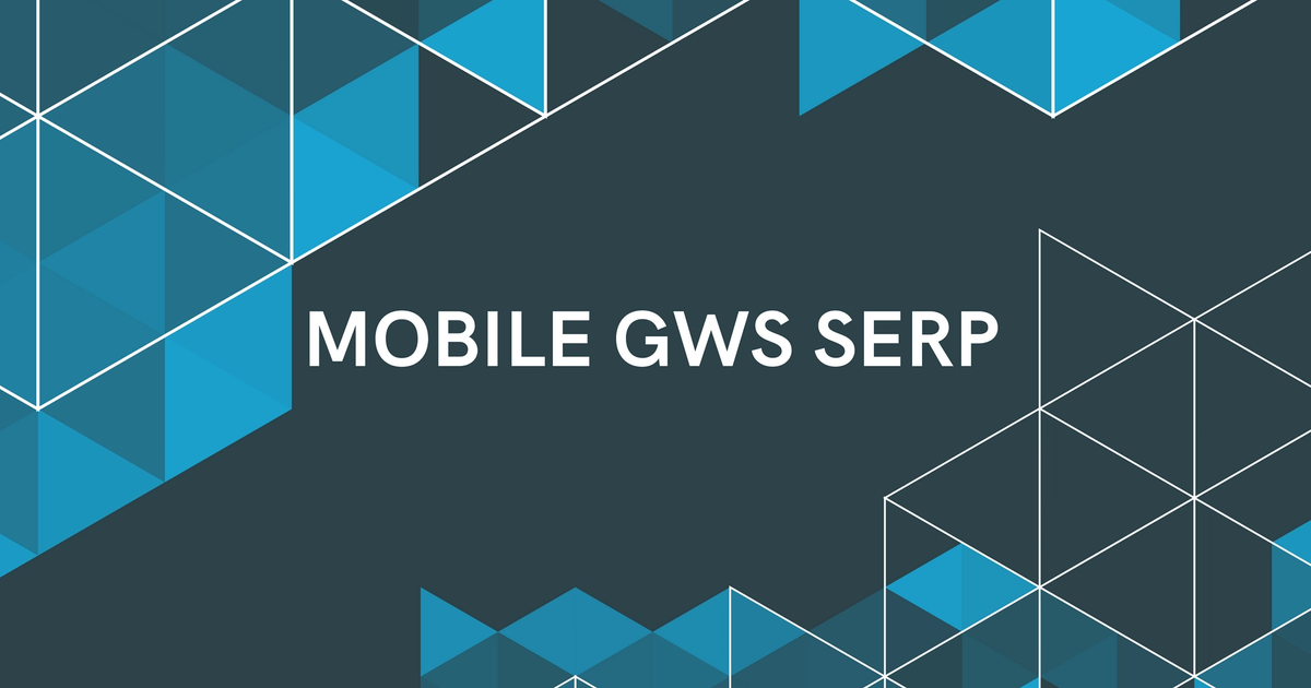Cover Image for Mobile GWS SERP Mastery