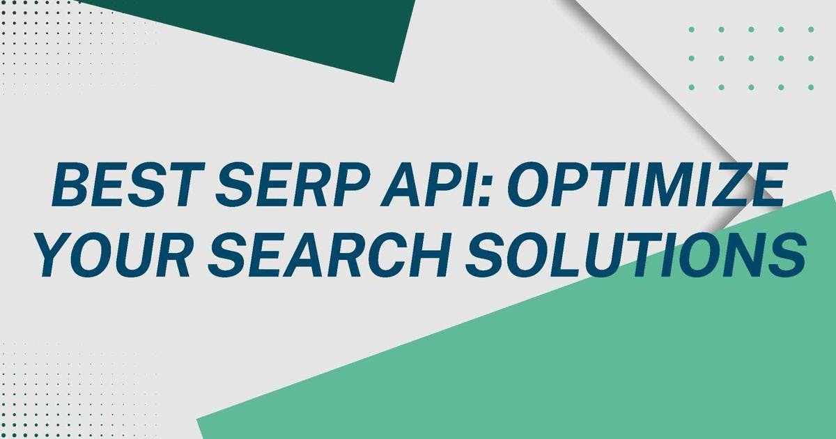 Cover Image for Best Serp API: Optimize Your Search Solutions